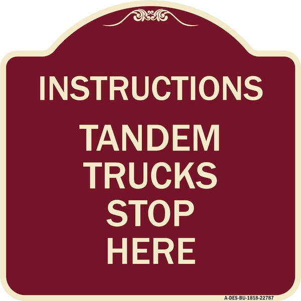 Truck Instructions Tandem Trucks Stop Here Heavy-Gauge Aluminum Sign, 18" x 18", BU-1818-22787